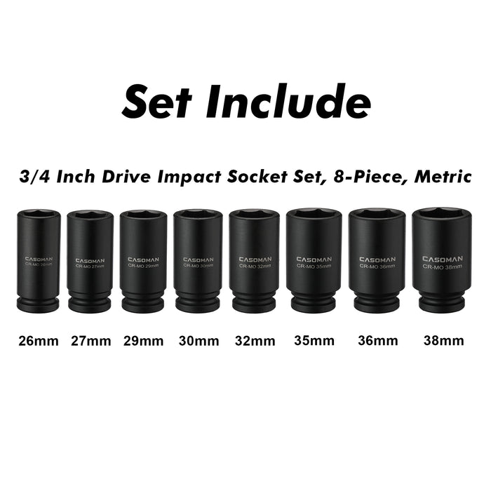 CASOMAN 8 Pieces 3/4-Inch Drive Deep Impact Socket Set,CR-MO, Metric, 6-Point,26mm to 38mm,Radius Corner Design,3/4" Dr. Heavy Duty Impact Socket Set
